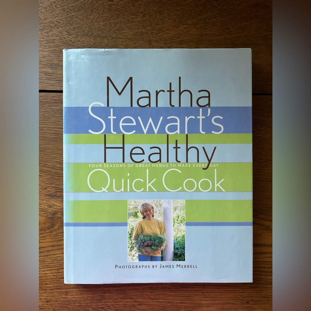 Martha Stewart’s Healthy Quick Cook Book